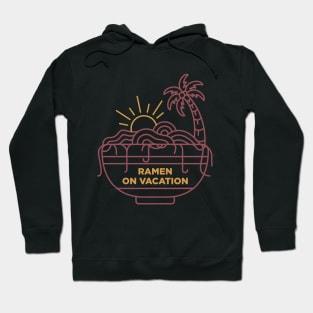 Ramen on Vacation Hoodie